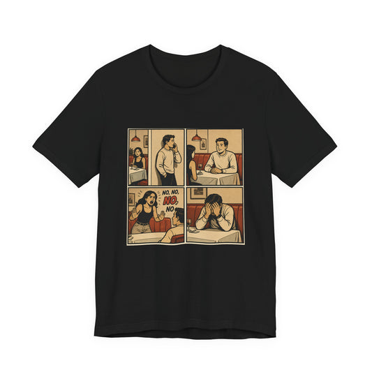 'No, No, No' Unisex Tee