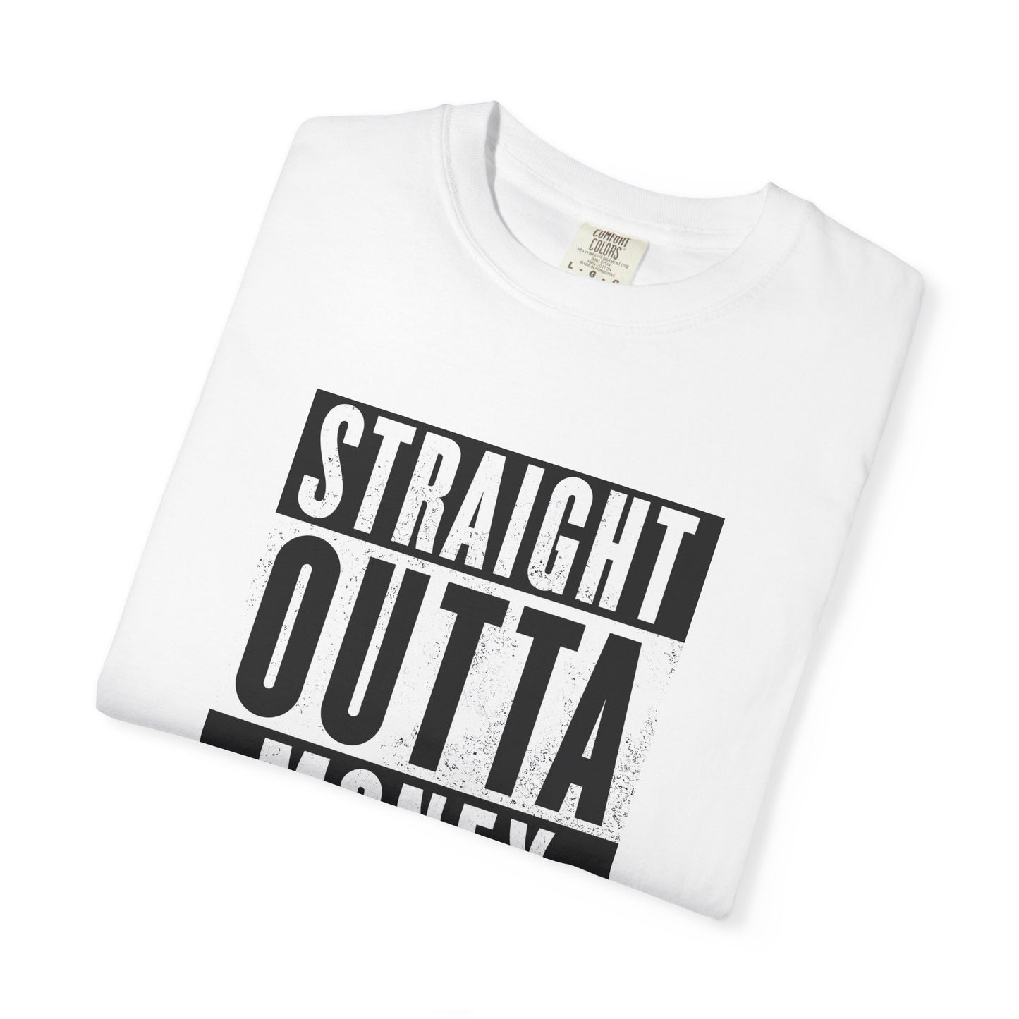 Straight Outta Money T-Shirt