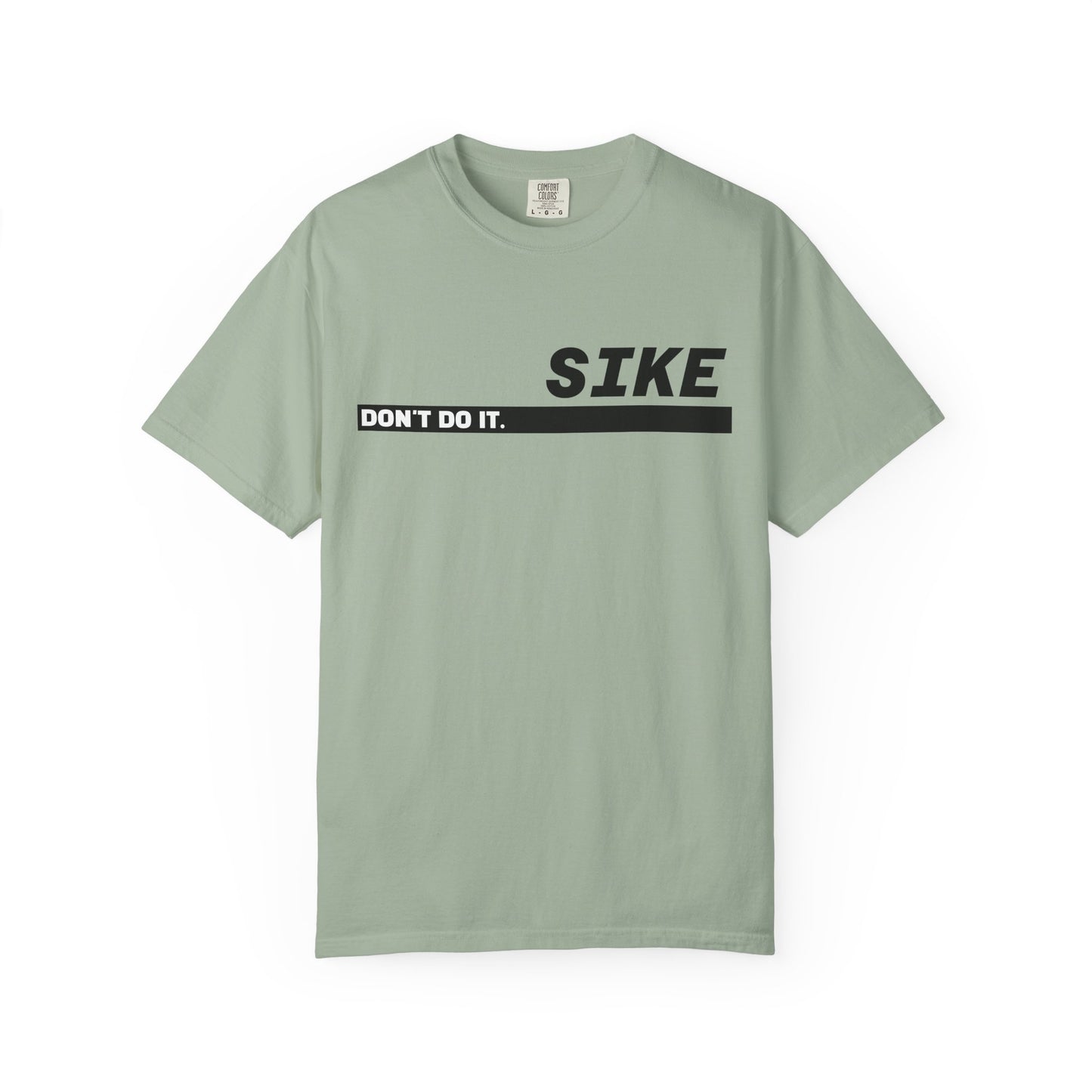 SIKE "Don't Do It" Graphic Tee