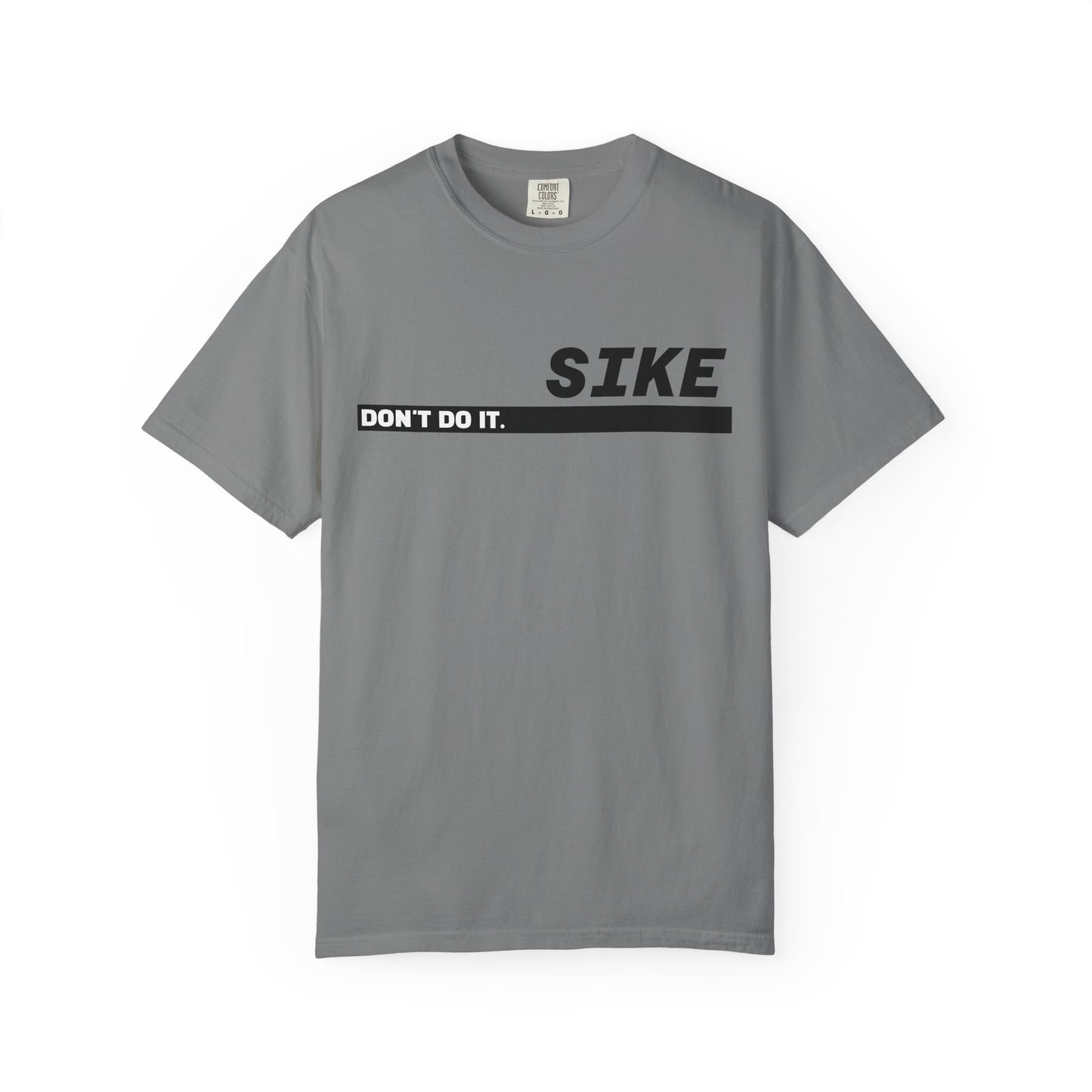 SIKE "Don't Do It" Graphic Tee